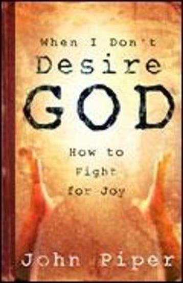 When I dont desire God 9781844740970 John Piper, Verzenden, John Piper
