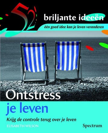 Ontstress je leven / 52 Briljante ideeen 9789027432995, Boeken, Verzenden, Gelezen, E. Wilson