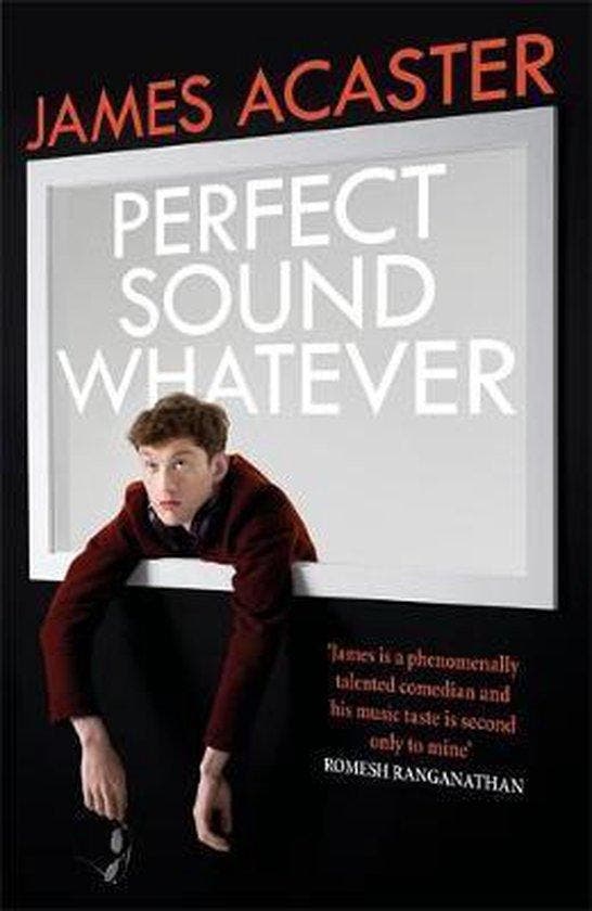 Perfect Sound Whatever 9781472260307 James Acaster, Livres, Langue | Anglais, Envoi