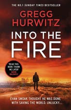 Into the Fire 9780718185510 Gregg Hurwitz, Boeken, Verzenden, Gelezen, Gregg Hurwitz