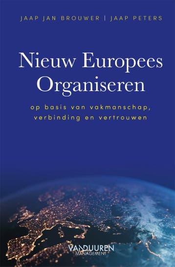 Nieuw Europees Organiseren 9789089655677 Jaap Jan Brouwer, Verzenden, Zo goed als nieuw, Jaap Jan Brouwer