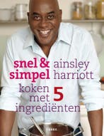 Snel & simpel 9789089890672 Ainsley Harriott, Boeken, Kookboeken, Verzenden, Gelezen, Ainsley Harriott