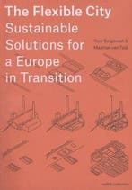 The Flexible City 9789462082878 Tom Bergevoet, Verzenden, Zo goed als nieuw, Tom Bergevoet