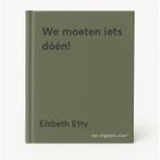 We moeten iets dóén! 9789025319830 Elsbeth Etty, Verzenden, Elsbeth Etty
