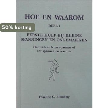 Hoe en waarom, deel I: Eerste hulp bij kleine ongemakken, Verzenden, Blomberg