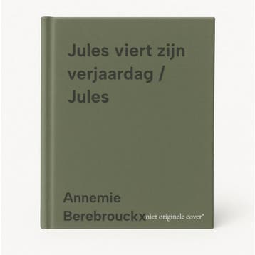 Jules viert zijn verjaardag / Jules 9789464599312, Boeken, Verzenden, Zo goed als nieuw, Annemie Berebrouckx