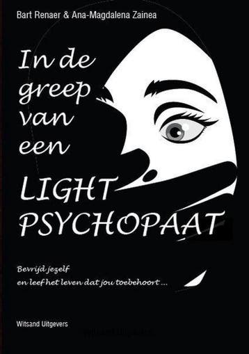 In de greep van een light-psychopaat 9789492934208, Boeken, Verzenden, Gelezen, Bart Renaer
