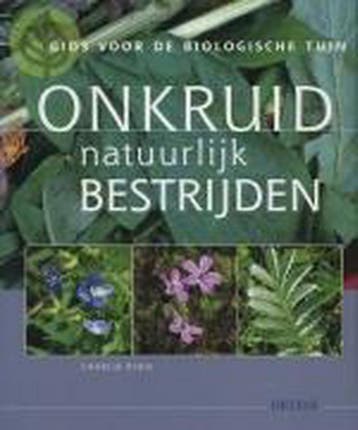 Onkruid natuurlijk bestrijden / Gids voor de biologische, Verzenden, C. Ryrie