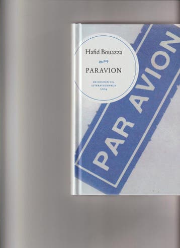 Paravion / Gouden Uil 9789046430002 Hafid Bouazza, Verzenden, Gelezen, Hafid Bouazza