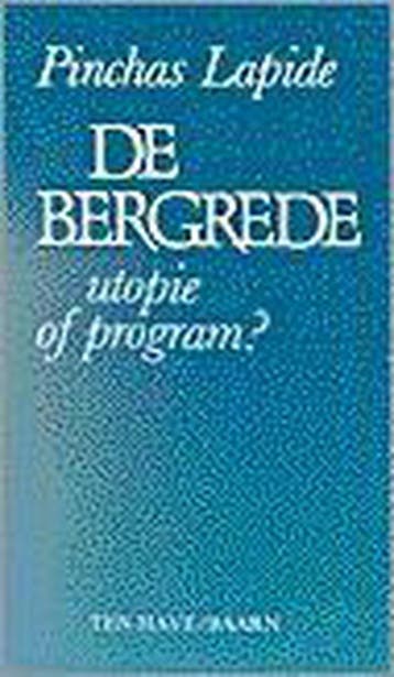 BERGREDE - UTOPIE OF PROGRAM? 9789025942670 LAPIDE, Boeken, Godsdienst en Theologie, Verzenden, Gelezen, LAPIDE