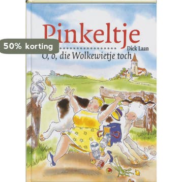 O, o, die Wolkewietje toch ! / Pinkeltje / 18 9789041011435, Verzenden, Zo goed als nieuw, Dick Laan