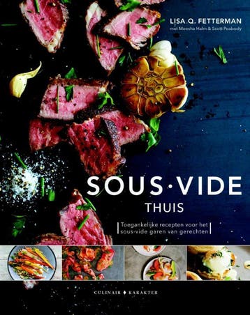 Sous-vide thuis 9789045208299 Lisa Q. Fetterman, Boeken, Kookboeken, Verzenden, Zo goed als nieuw, Lisa Q. Fetterman