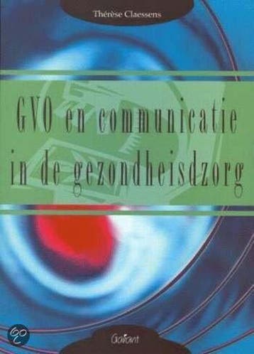 GVO en communicatie in de gezondheidszorg 9789044110449, Verzenden, Zo goed als nieuw, T. Claessens