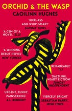 Orchid & the Wasp 9781786074997 Caoilinn Hughes, Verzenden, Gelezen, Caoilinn Hughes