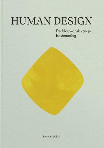 Human Design, De Blauwdruk Van Je Bestemming | Nieuw, Boeken, Verzenden, Nieuw, Sarah Leers