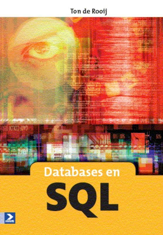 Databases en SQL 9789039526170 T. de Rooij, Boeken, Schoolboeken, Gelezen, Verzenden
