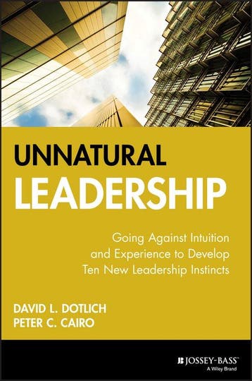 Unnatural Leadership 9780787956189 David L. Dotlich, Verzenden, David L. Dotlich