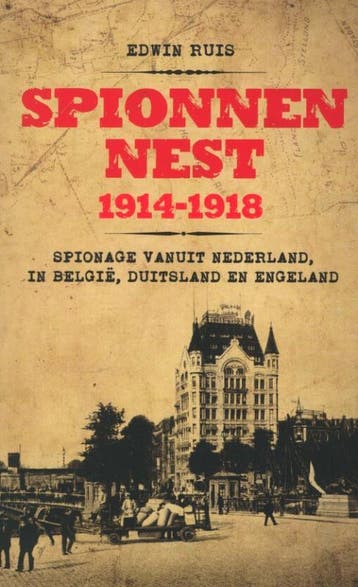 Spionnennest 1914-1918 9789089752048 Edwin Ruis, Verzenden, Gelezen, Edwin Ruis