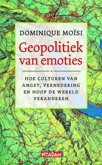 De geopolitiek van emotie 9789046805763 D. Moïsi, Verzenden, D. Moïsi