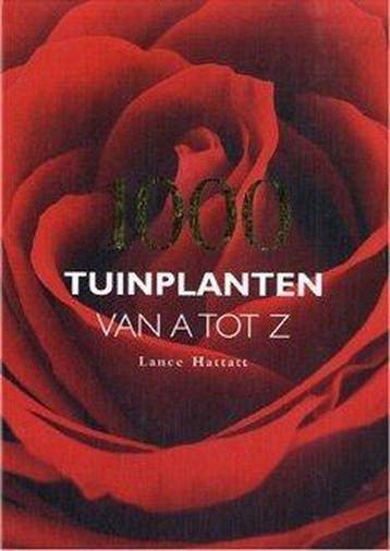 1000 TUINPLANTEN VAN A TOT Z 9781405462587 Lance Hattatt, Boeken, Verzenden, Zo goed als nieuw, Lance Hattatt