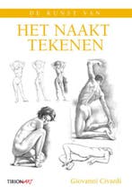 De kunst van het naakttekenen / Tirion art 9789043913638, Verzenden, Gelezen
