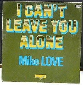 Mike Love - I Cant Leave You Alone, Verzenden, Gebruikt