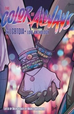 The Color of Always: An LGBTQIA+ Love Anthology, Livres, BD | Comics, Envoi