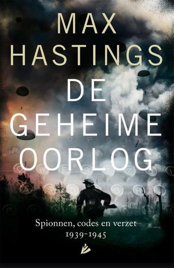 De geheime oorlog 9789048827213 Max Hastings, Boeken, Verzenden, Zo goed als nieuw, Max Hastings