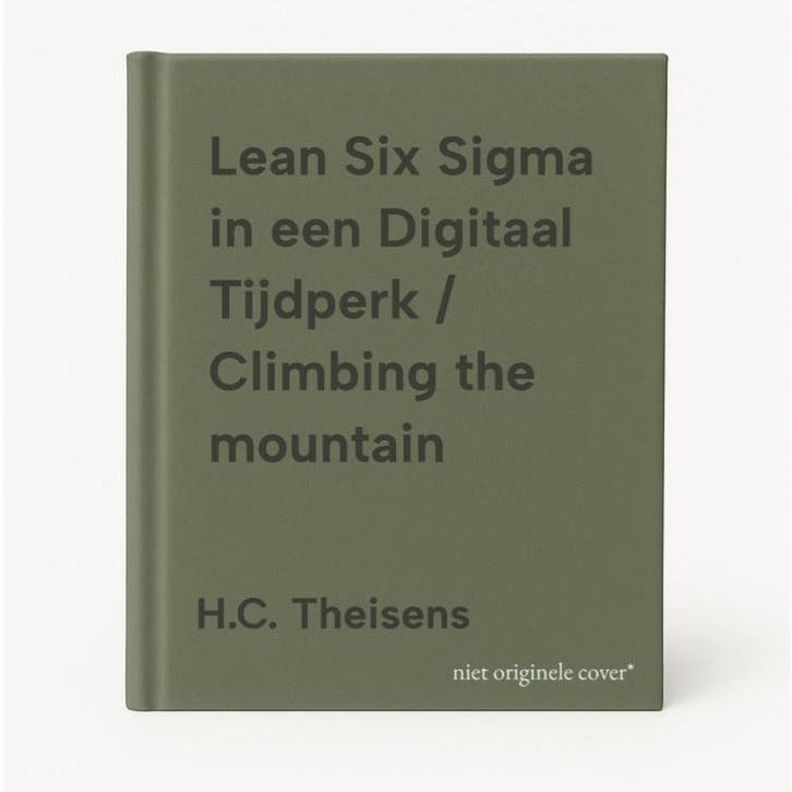 Lean Six Sigma in een Digitaal Tijdperk / Climbing the, Boeken, Schoolboeken, Gelezen, Verzenden