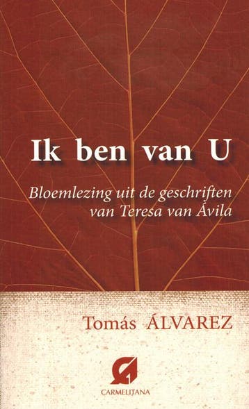 Ik ben van U 9789076671949 Tomas Alvarez, Verzenden, Zo goed als nieuw, Tomas Alvarez