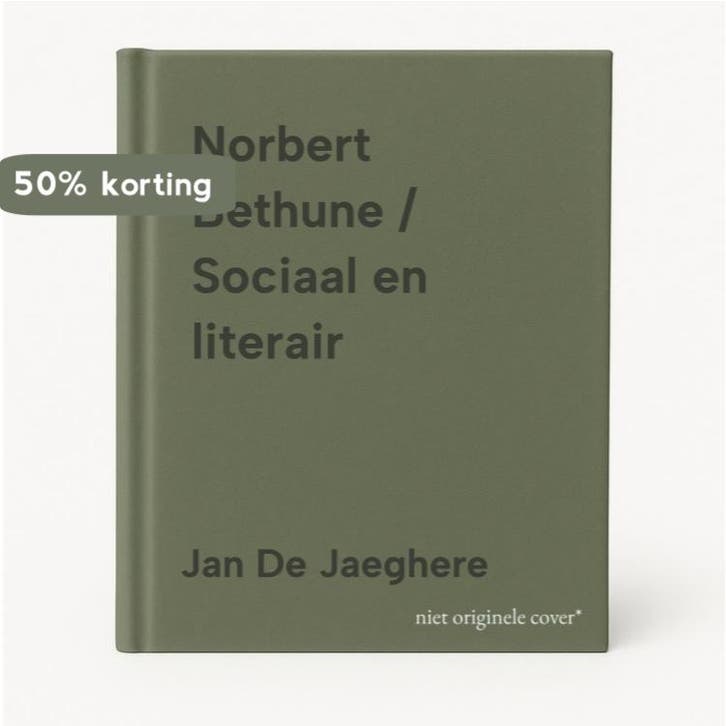 Norbert Bethune / Sociaal en literair 9789064457807, Livres, Politique & Société, Envoi