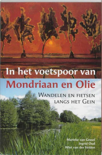 IN HET VOETSPOOR VAN MONDRIAAN EN OLIE 9789068683837, Verzenden, M. van Gessel