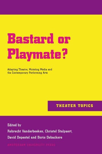 Bastard or Playmate? / Theater Topics / 5 9789089642585, Verzenden
