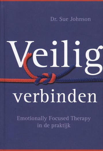 Veilig verbinden 9789081616911 Sue Johnson, Livres, Psychologie, Verzenden, Sue Johnson