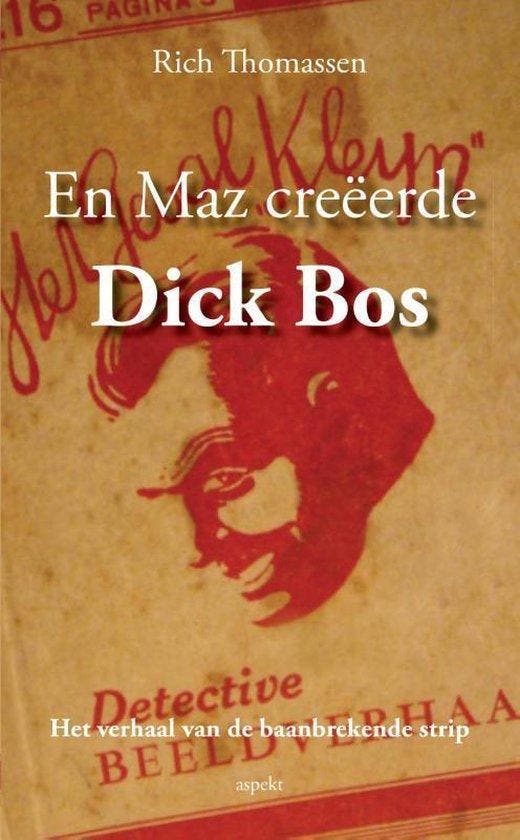 En MAZ creeerde Dick Bos 9789461534460 Rich Thomassen, Boeken, Literatuur, Gelezen, Verzenden