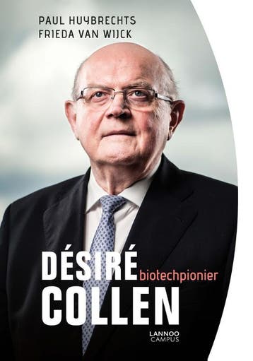 Désiré Collen, biotechpionier 9789401453530 Frieda Van Wijck, Verzenden, Frieda Van Wijck