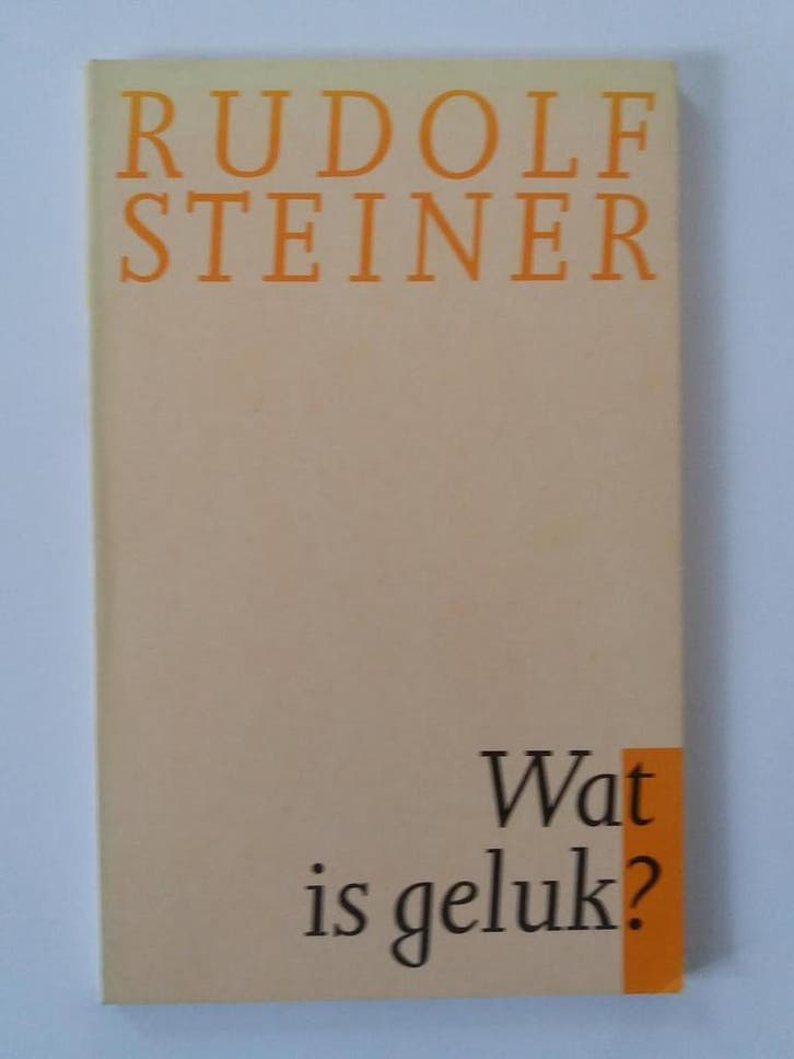 Wat is geluk 9789060382400 Steiner, Boeken, Filosofie, Gelezen, Verzenden