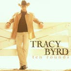 Tracy Byrd - Ten Rounds, Cd's en Dvd's, Verzenden, Gebruikt
