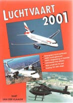 Luchtvaart 2001 9789060134030 B. van der Klaauw, Boeken, Verzenden, Gelezen, B. van der Klaauw