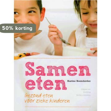 Samen eten Gezond eten voor zieke kinderen 9789461909848, Verzenden, Zo goed als nieuw, Karine Hoenderdos