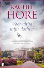 Voor altijd mijn dochter 9789022596791 Rachel Hore, Boeken, Verzenden, Zo goed als nieuw, Rachel Hore