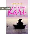 Dochter van Kari 9789021803326 Katja Kallio, Verzenden, Gelezen, Katja Kallio