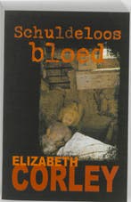 Schuldeloos bloed 9789024522354 Elizabeth Corley, Verzenden, Elizabeth Corley