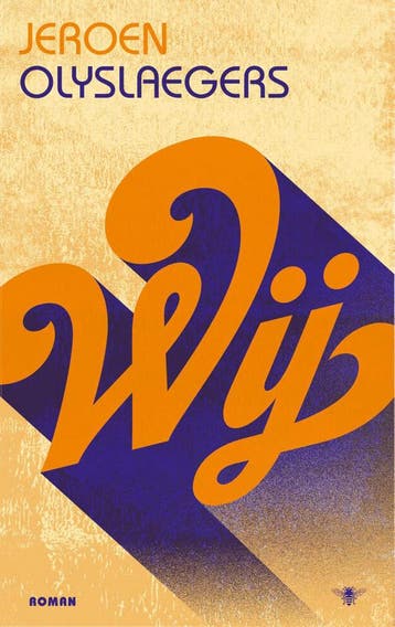 Wij 9789023443629 Jeroen Olyslaegers, Boeken, Verzenden, Zo goed als nieuw, Jeroen Olyslaegers