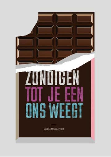 Zondigen tot je een ons weegt 9789492029010, Verzenden, Carina Noordervliet