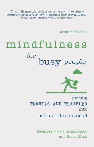 Mindfulness for Busy People 9781292186405 Sinclair Michael, Verzenden, Gelezen, Sinclair Michael