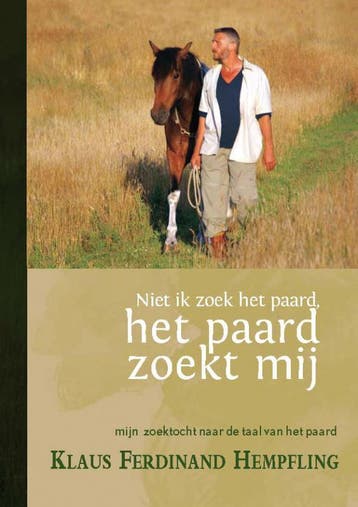 Niet ik zoek het paard, het paard zoekt mij 9789079249121, Verzenden, Klaus Ferdinand Hempfling