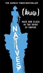 Natives 9781473661219 Akala, Verzenden, Gelezen, Akala