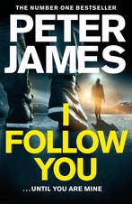 I Follow You 9781509816309 Peter James, Verzenden, Peter James