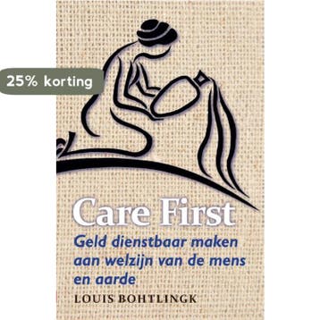 Care first 9789460000164 Louis Bohtlingk, Verzenden, Louis Bohtlingk